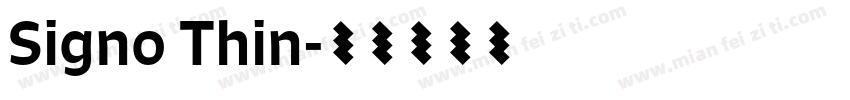 Signo Thin字体转换
